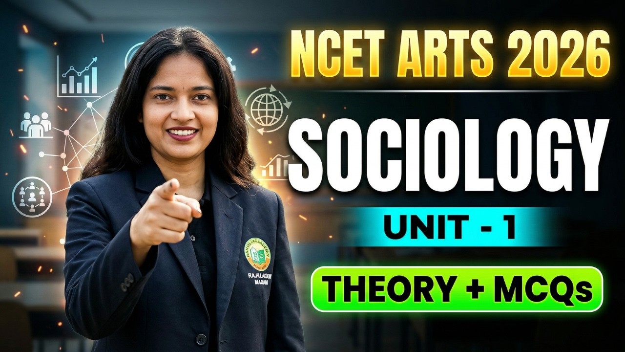 NCET Arts 2026 || Sociology Unit 1 Full Theory + MCQs || Complete Preparation Guide