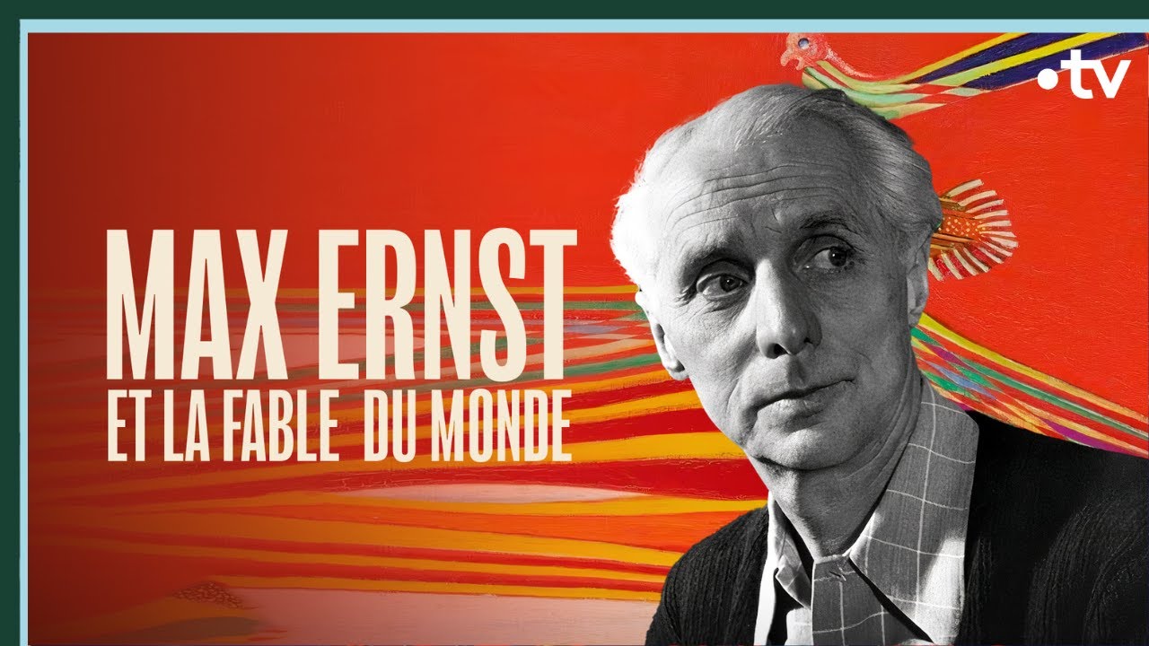 Max Ernst et la fable du monde - Culture Prime