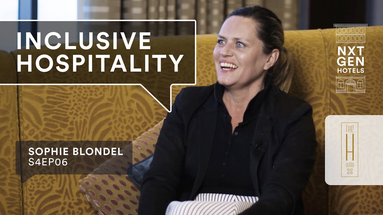 Inclusivity in Hospitality, with Sophie Blondel