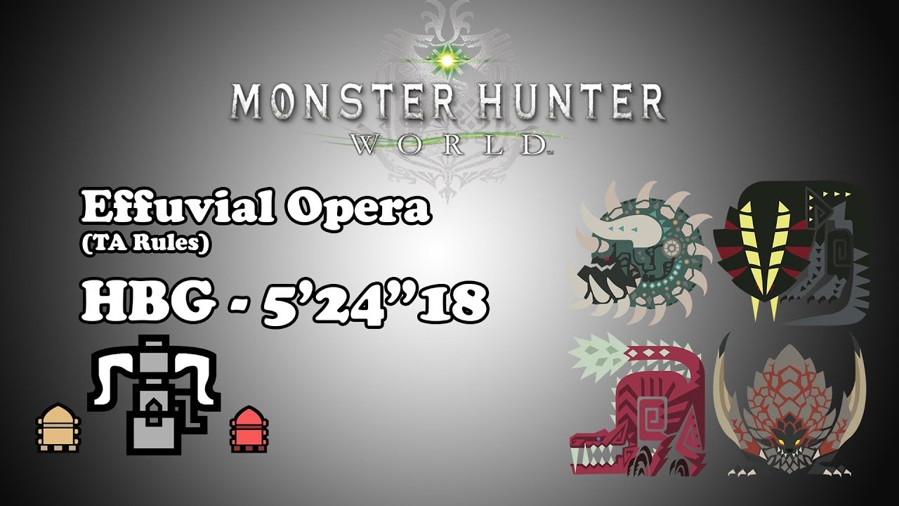 [MHW] Effuvial Opera - TA Rules w/ HBG - 5'24