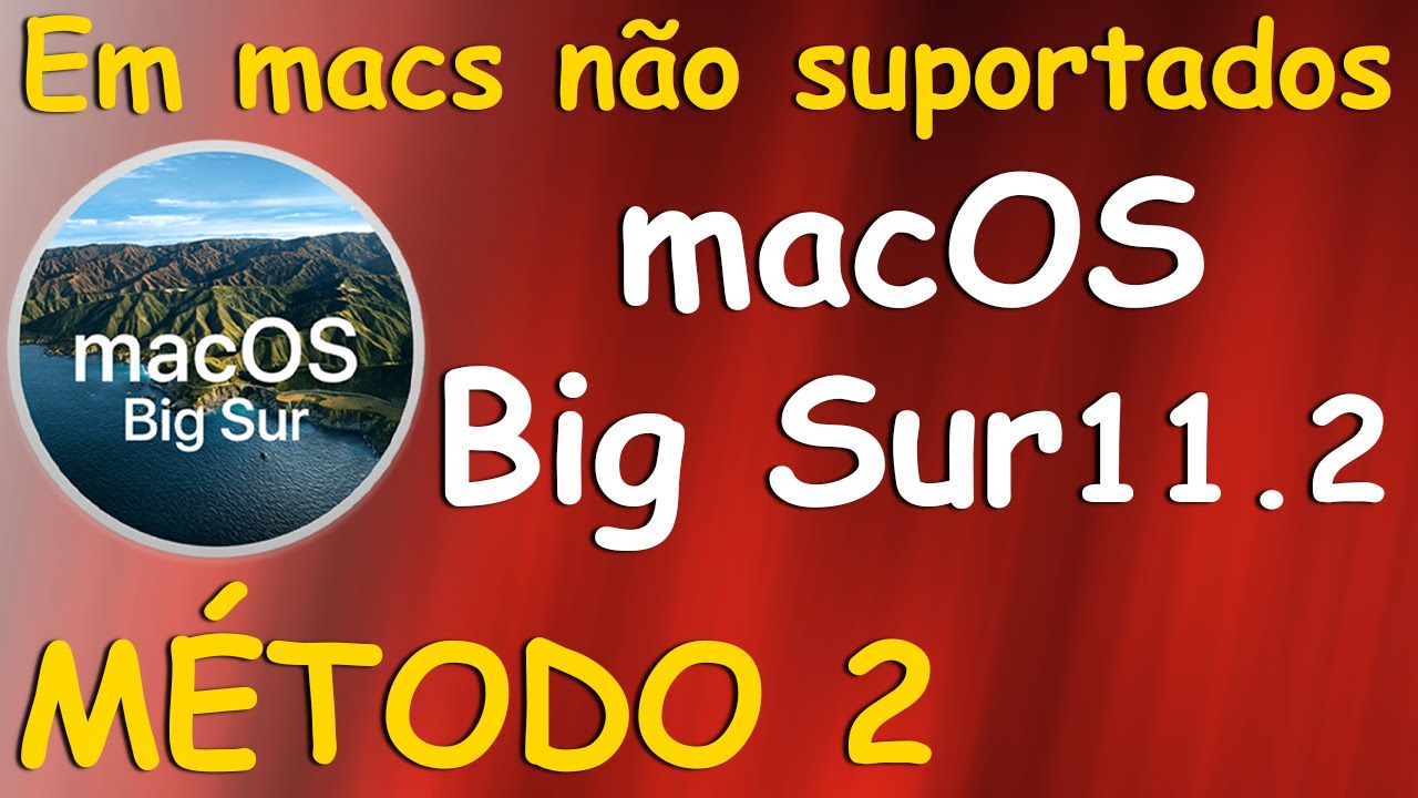 MacOS Big Sur 11.2 EM MACS ANTIGOS - ALTERNATIVA AO PATCHED SUR
