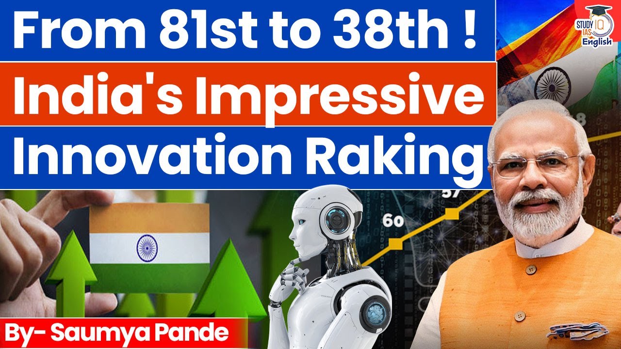 India&rsquo;s Innovation Surge | What Propelled the Rise? | By Saumya Pande | StudyIQ IAS English
