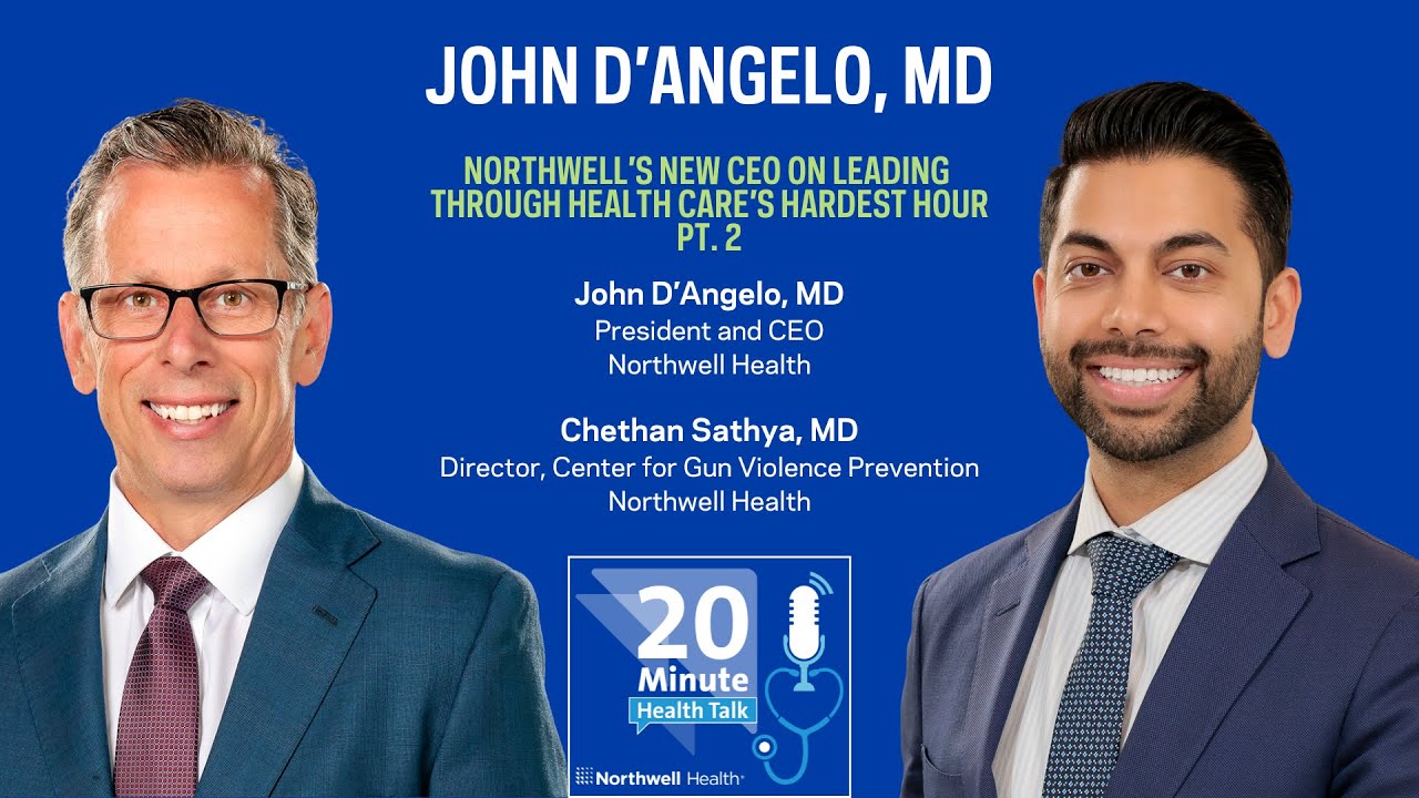 Northwell&rsquo;s new CEO on leading through healthcare&rsquo;s hardest hour (Part 2) | 20-Minute Health Talk