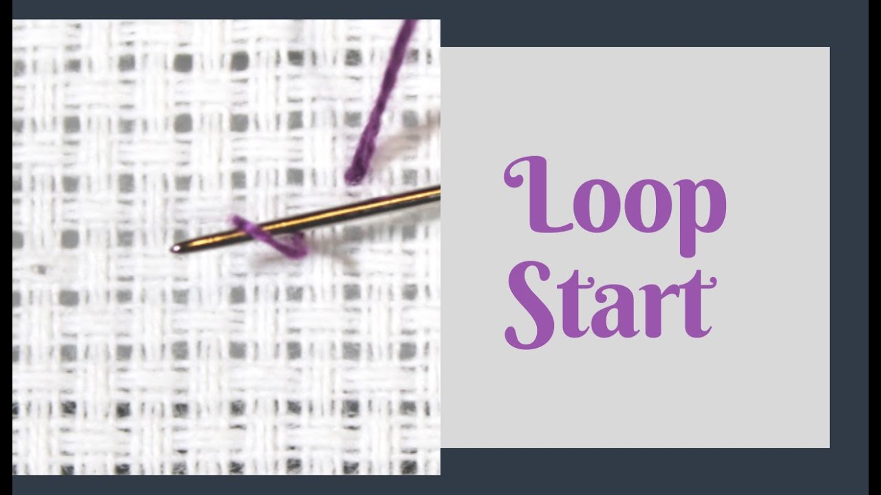 LOOP START and 2 Other Ways to Anchor a Thread, How to Cross Stitch Tutorial for Beginners Flosstube