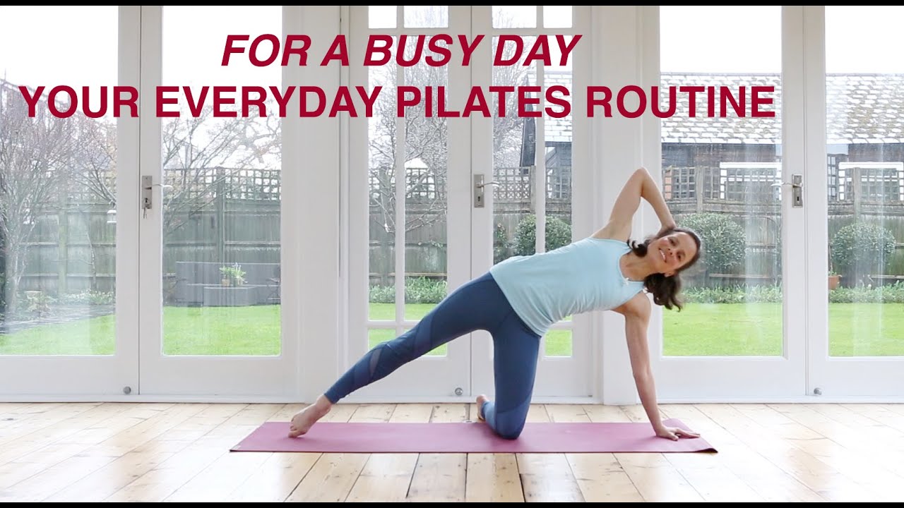 Your Everyday Pilates Routine - For A Busy Day / At Home Practice 25 mins
