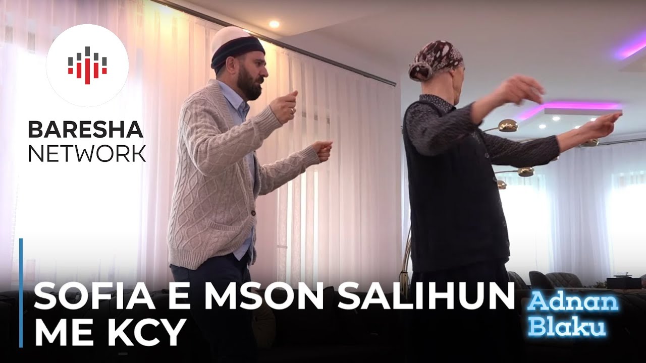 Sofia & Salihi : Sofia e mson Salihun me kcy
