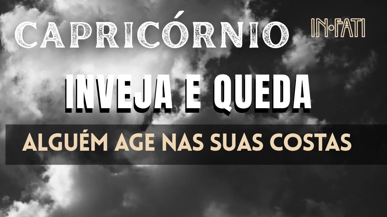 🔎 CAPRICÓRNIO | INVEJA E QUEDA! ALGUÉM AGINDO NAS SUAS COSTAS!