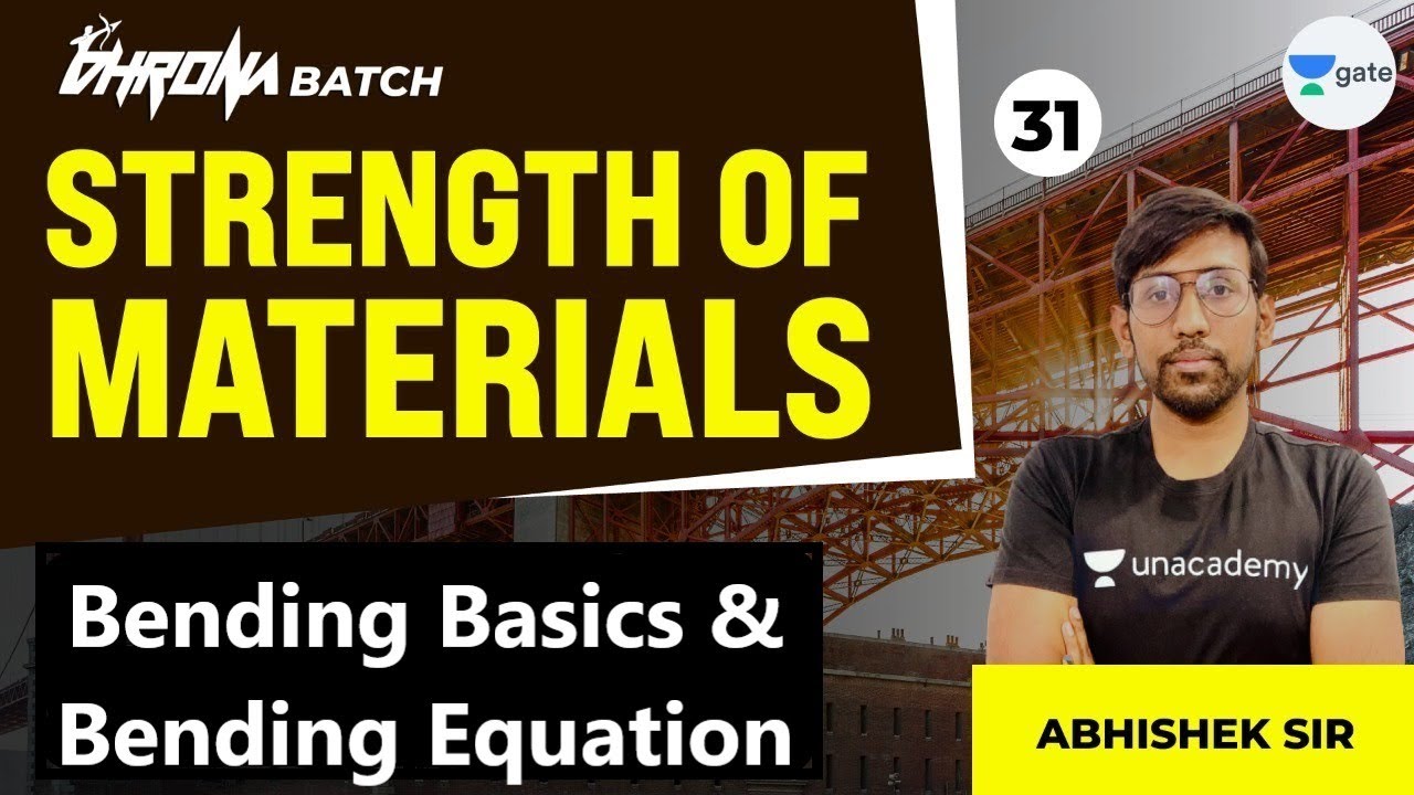 Bending Basics , Bending Equation | L:31 | Strength of Materials | GATE 2022 | Civil Engineering