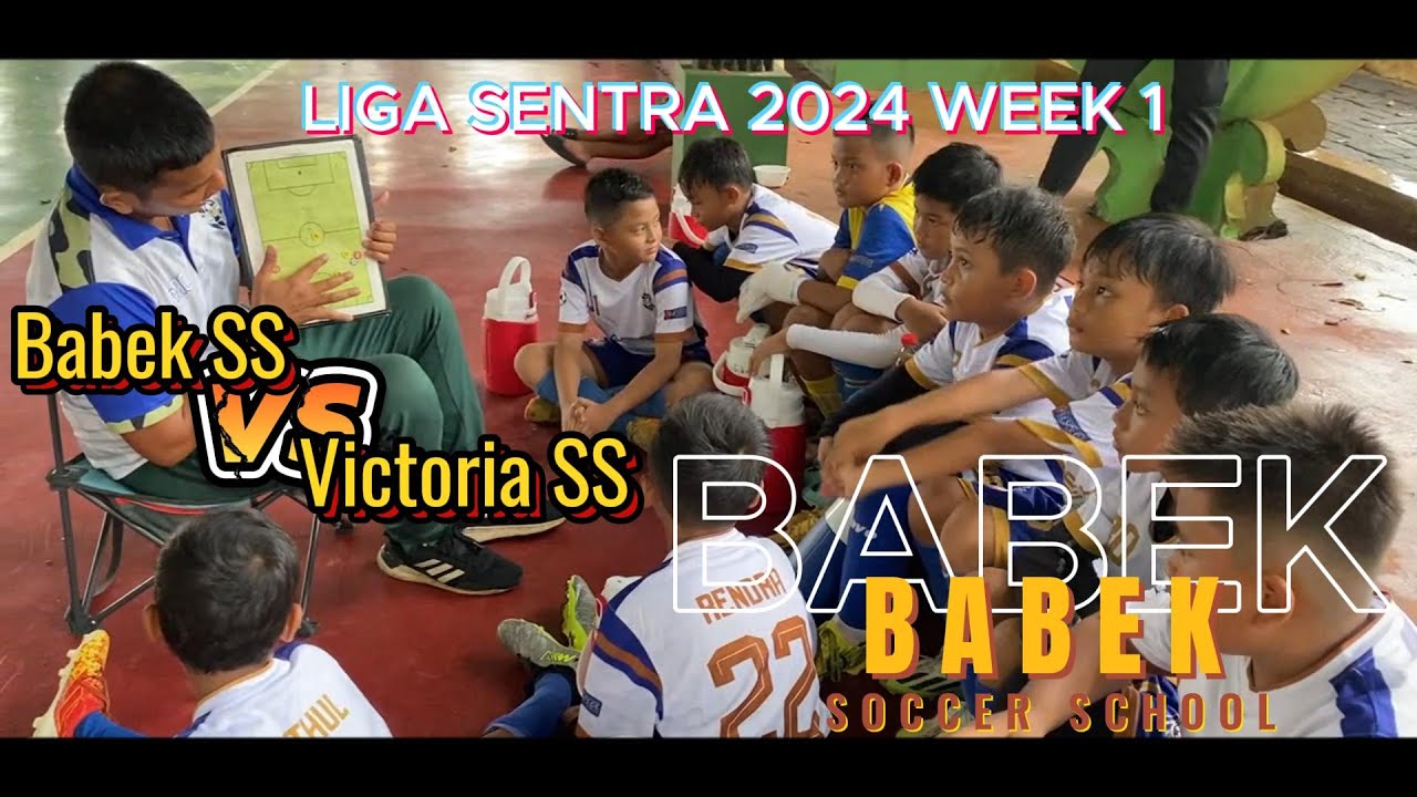 VICTORIA SS VS BABEK SS | LIGA SENTRA INDONESIA | WEEK 1 2024