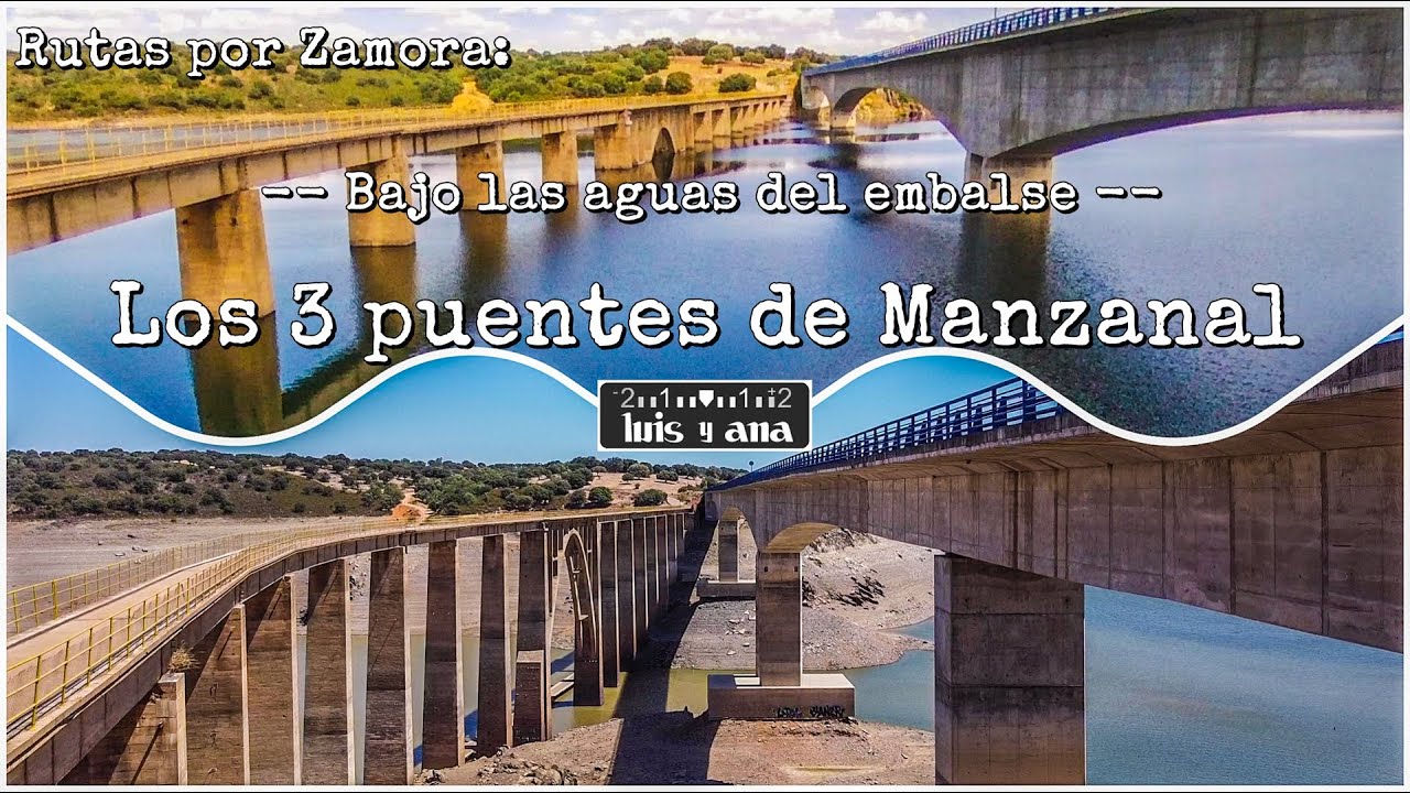 Bajo las aguas del embalse: Los 3 puentes de Manzanal