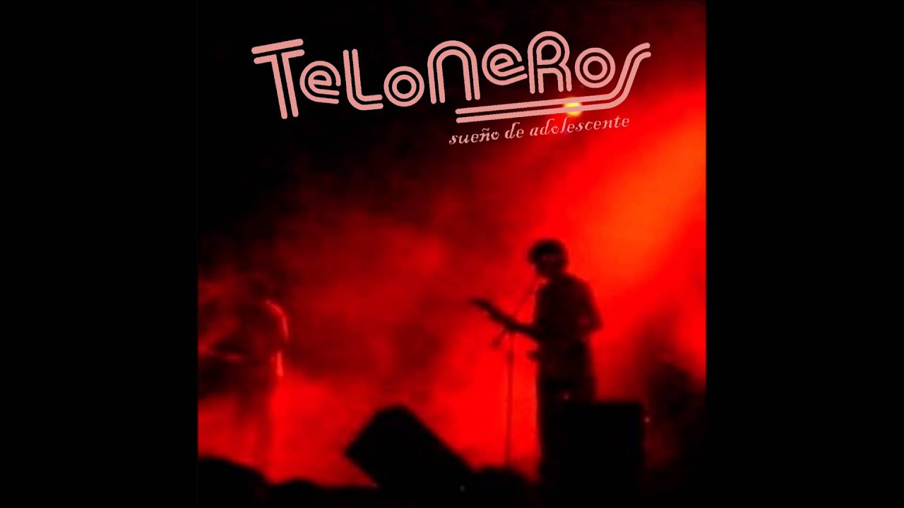 Teloneros - Te dejo morir