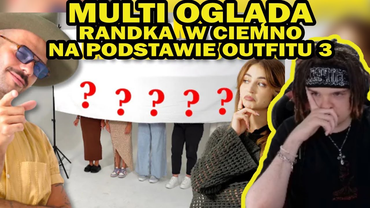 MULTI ogląda RANDKA W CIEMNO NA PODSTAWIE OUTFITU 3 *ostry język*