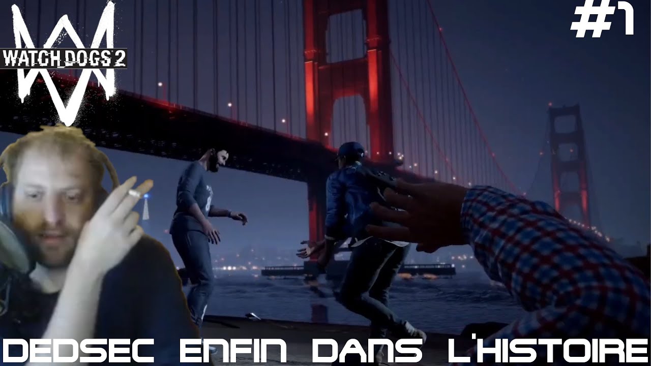 DEDSEC ENFIN DANS L'HISTOIRE (Watch_Dogs 2 #1)