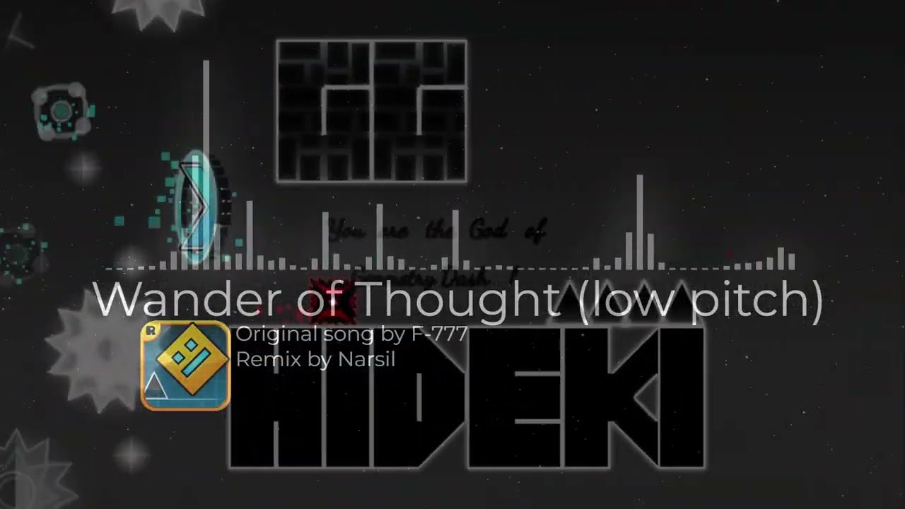 [THINKING SPACE SONG] F-777 - Wander of Thought (low pitch remix) | Geometry Dash songs