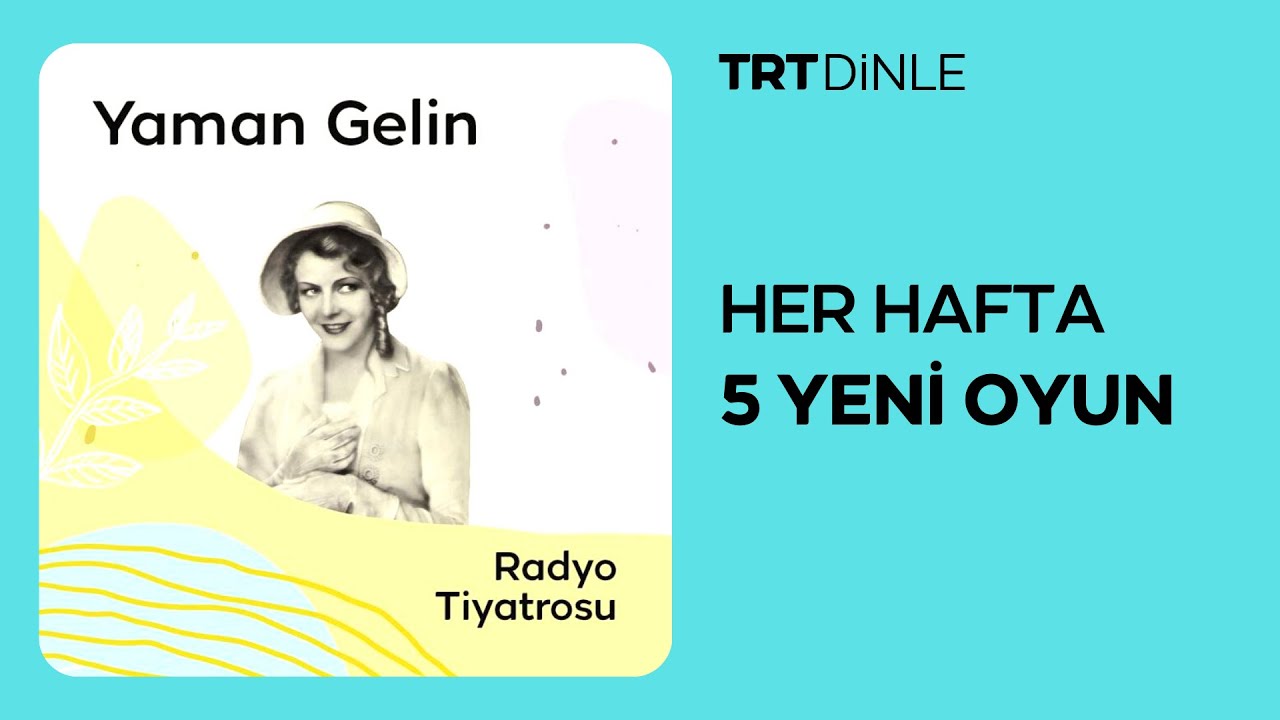 Radyo Tiyatrosu: Yaman Gelin | Macera