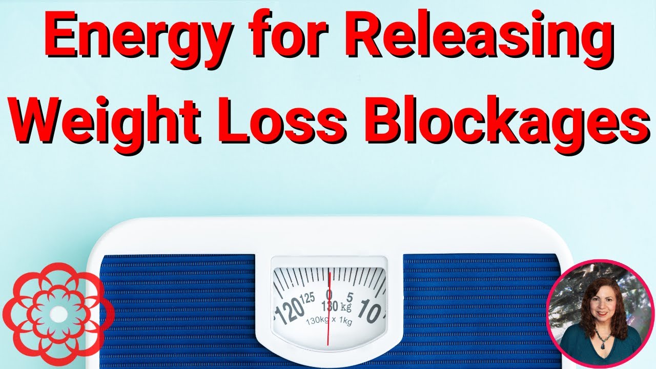 Energy for Releasing Weight Loss Blockages 🌸