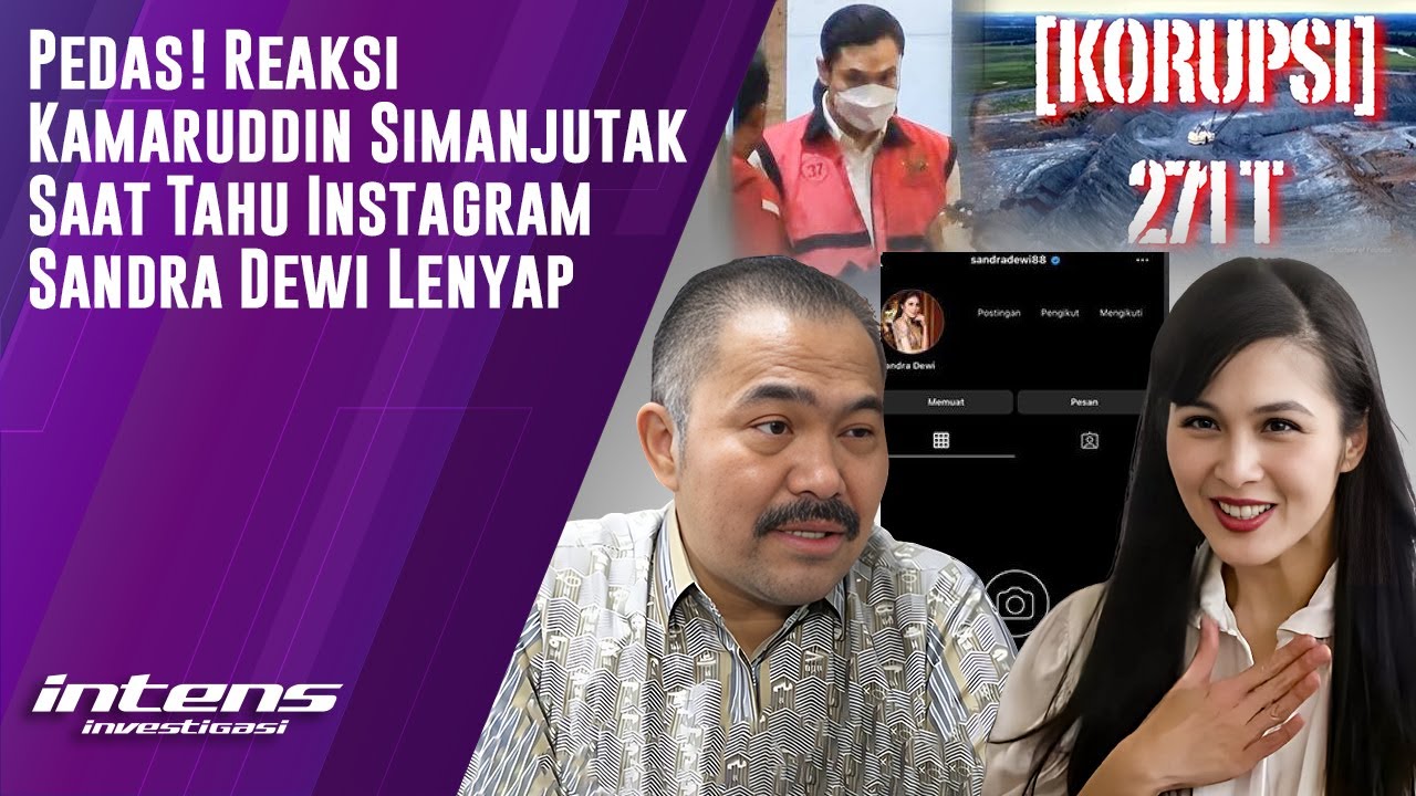 Respon Kamaruddin Saat Tahu Akun Instagram Sandra Dewi Lenyap | Intens Investigasi | Eps 3652