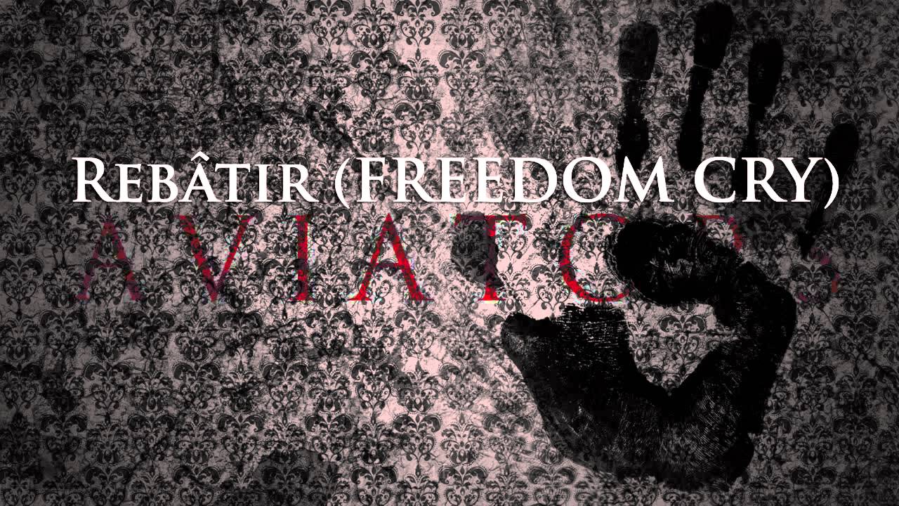 Aviators - Rebâtir (Freedom Cry)