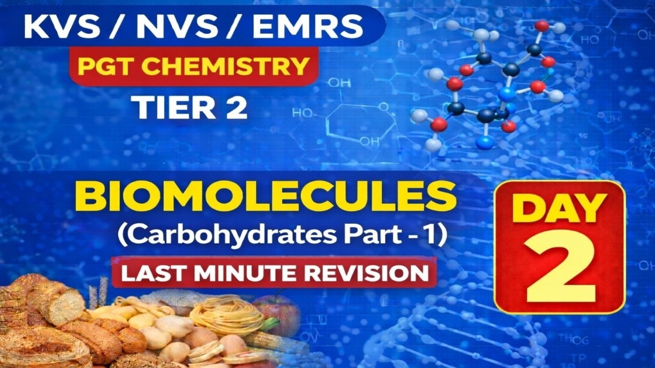 DAY-2 | BIOMOLECULES (Carbohydrates Part-1) | PGT CHEMISTRY TIER-2 PREPARATION | KVS/NVS/EMRS