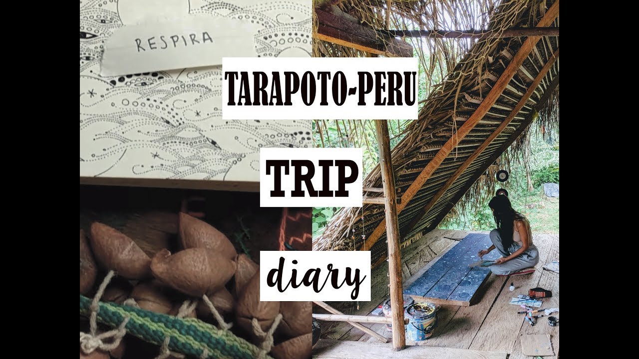 Tarapoto Trip Diary