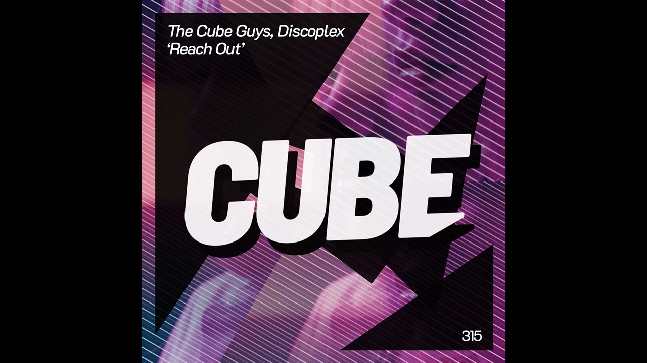 THE CUBE GUYS, DISCOPLEX - Reach out [Official]