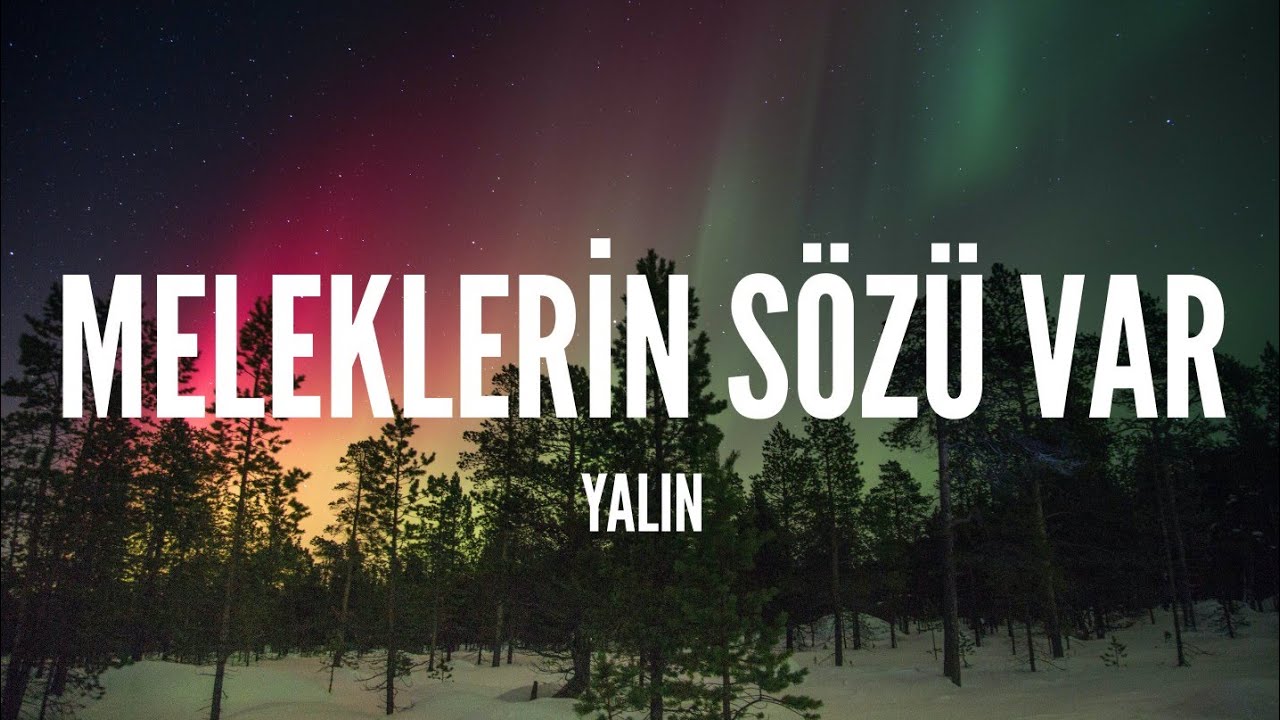 Yalın / Meleklerin Sözü Var (Lyrics)