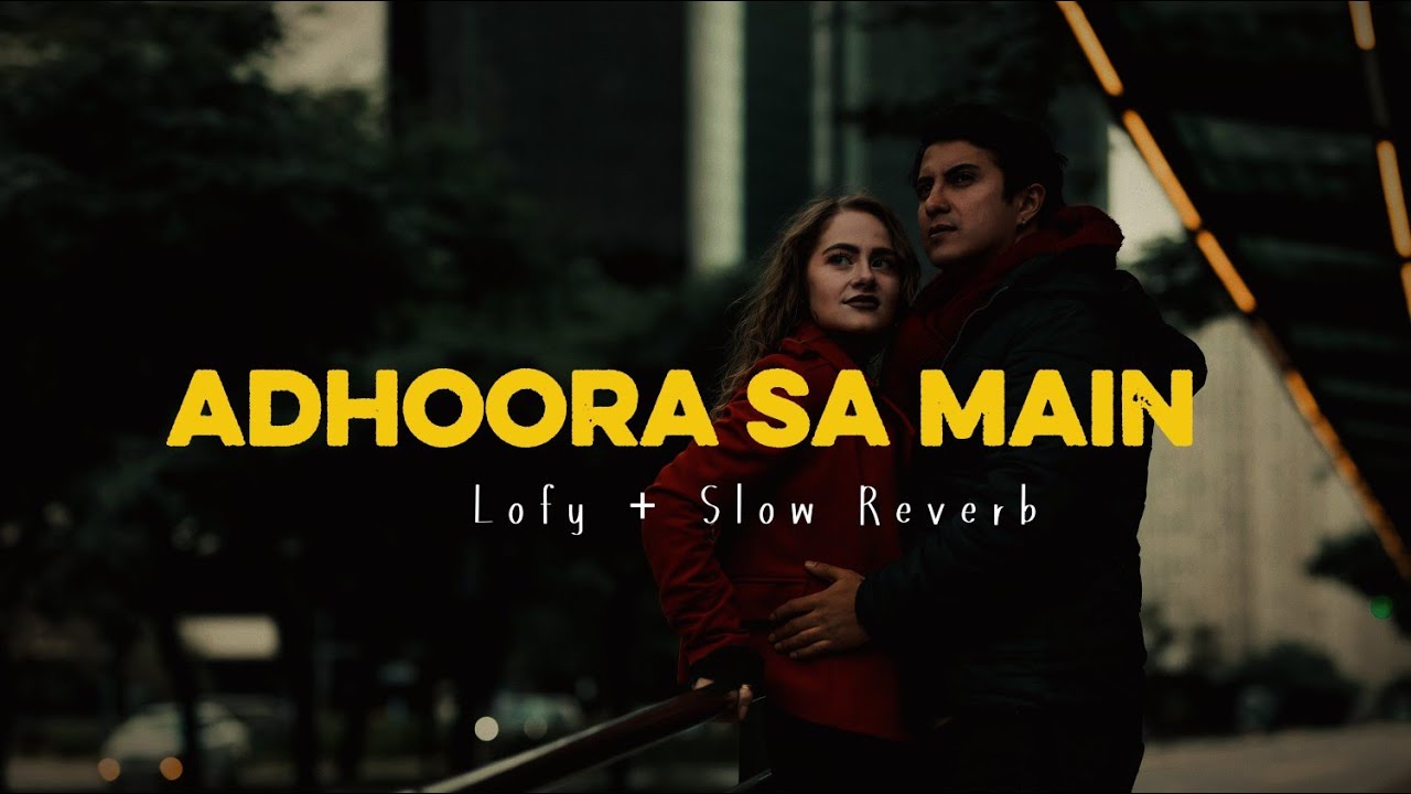 Adhoora Sa Main | Emotional Hindi Song | Soulful Romantic Love Ballad 