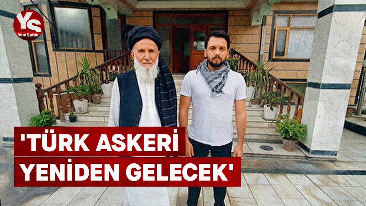 TÜRK ASKERİ YENİDEN GELECEK #YeniŞafakAfganistanda