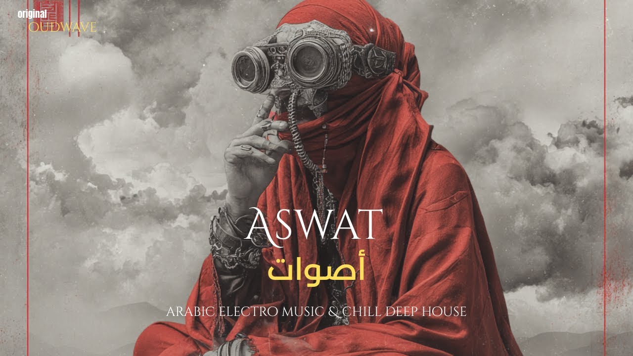 Aswat | أصوات &ndash; Oriental Electronic Music & Arabic EDM 2025