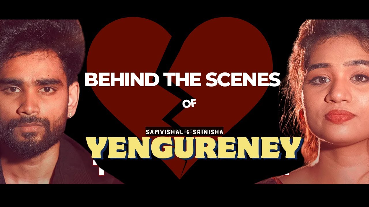 Sam Vishal - Yengureney Behind The Scenes | The Making of a Heartfelt Breakup Song