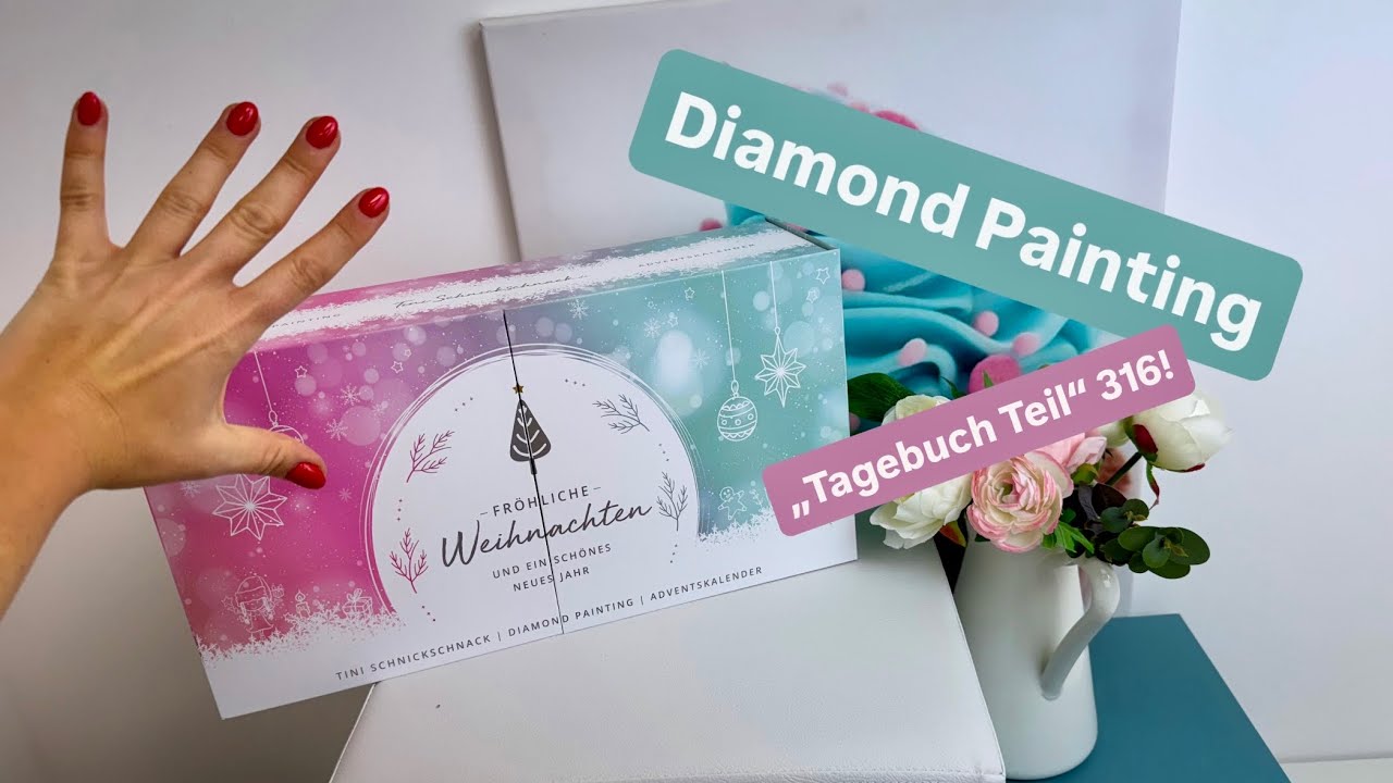 Diamond Painting „Tagebuch“ Teil316! 🙃💚 Krasse XMAS WOCHE & was für ein NEUJAHRS-KNALLER!!! 😱🤫💚 
