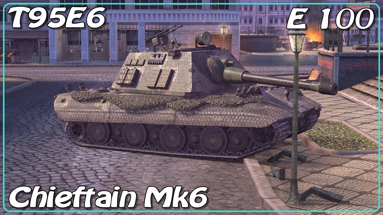Chieftain Mk6 Royal • T95E6 • E 100 Jotunn • WoT Blitz *SR