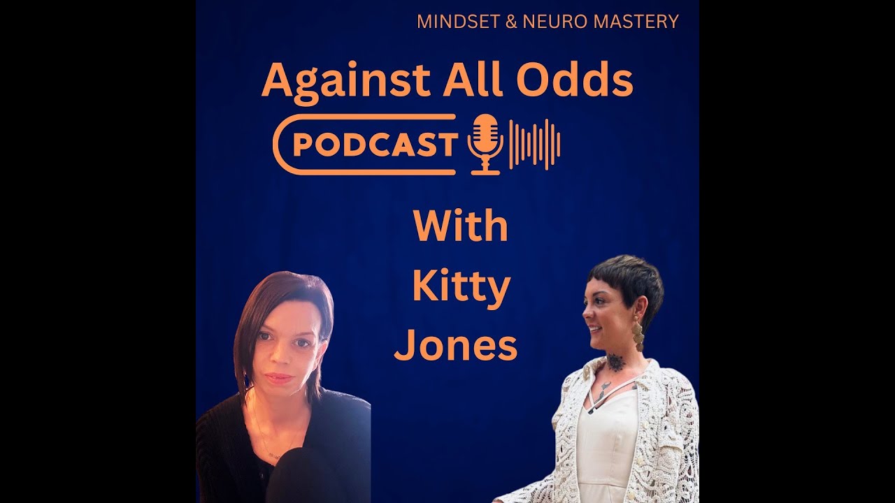 Against All Odds - Episode 63 With Kitty Jones.