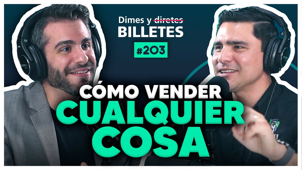 Trucos para vender m&aacute;s | Dimes y Billetes #203 | Moris Dieck