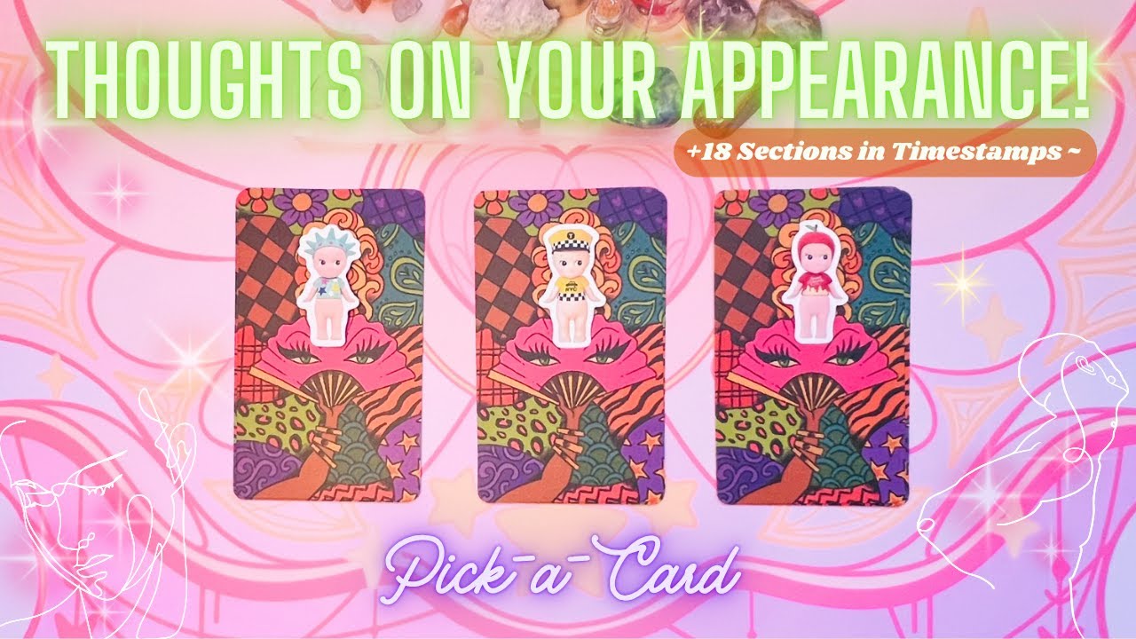 What do they think of YOUR APPEARANCE? 👀🤭✨Timeless PICK-A-CARD Reading ∞ w/ +18 Sections