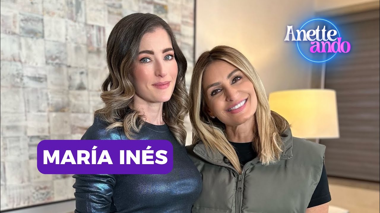 MARÍA INÉS en ANETTEANDO