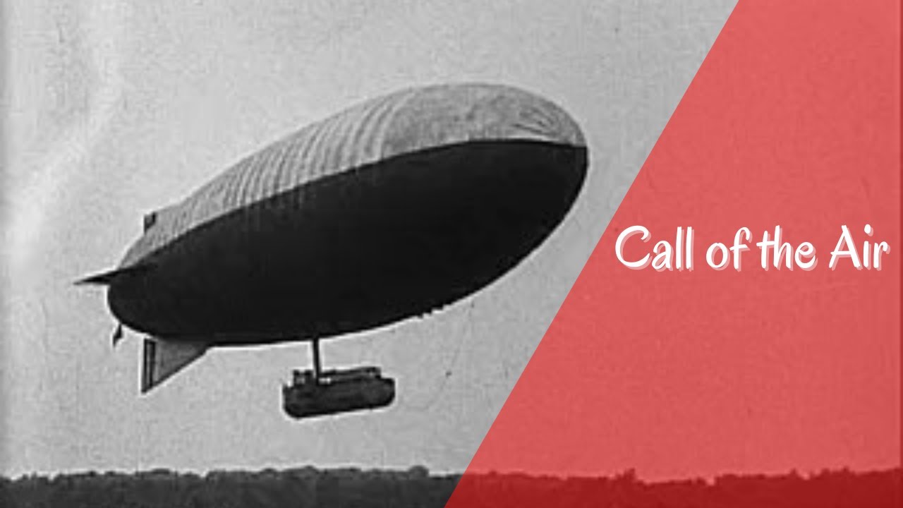 Call of the Air - Airship recruitment propaganda film seeking enlistment in the US Army Air Service