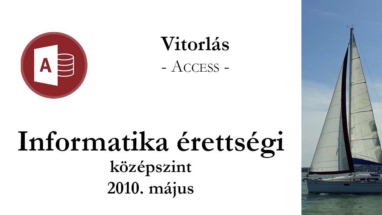 Vitorlás - 2010. május középszintű informatika érettségi: adatbázis-kezelés