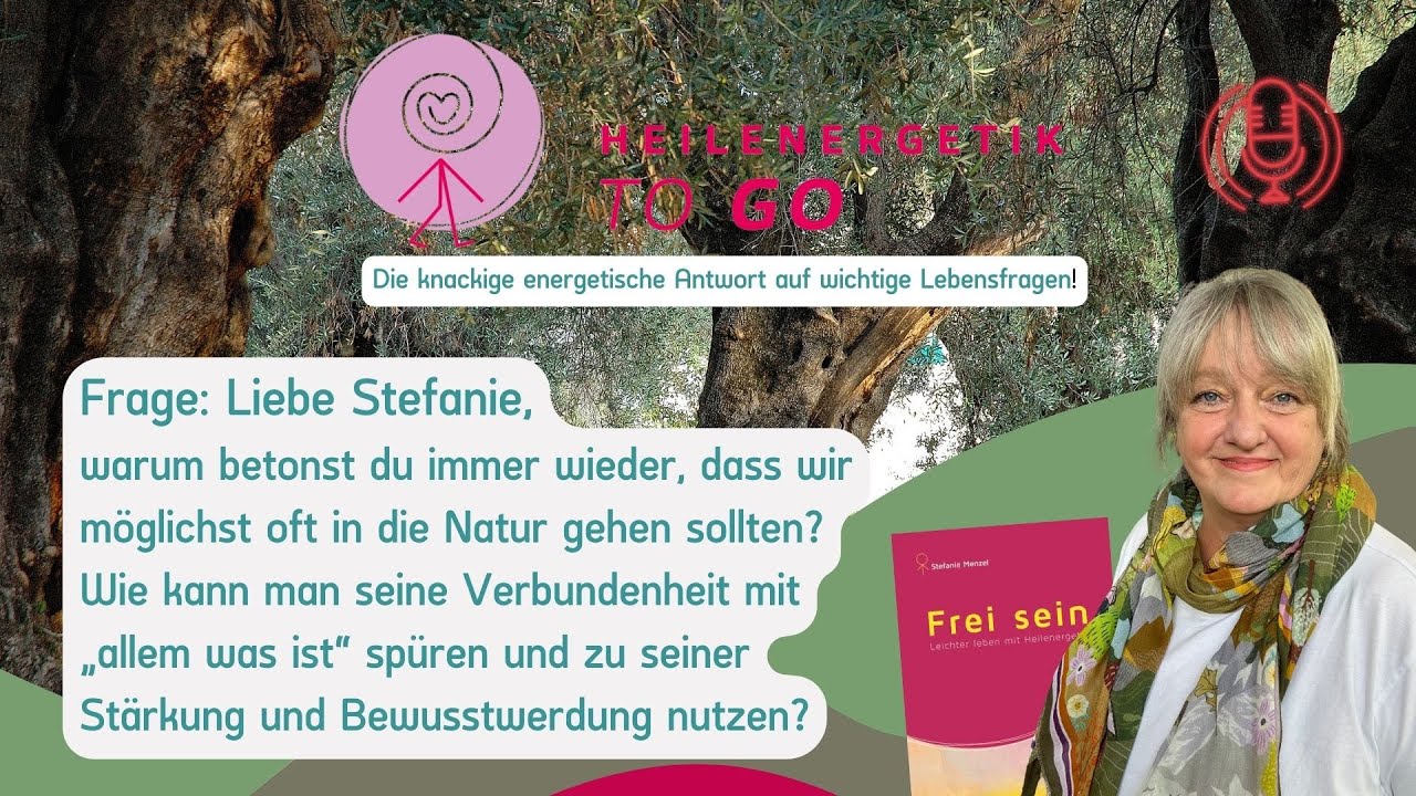 Warum sollten wir oft in die Natur gehen? - Heilenergetik to go! 🏃&zwj;♂