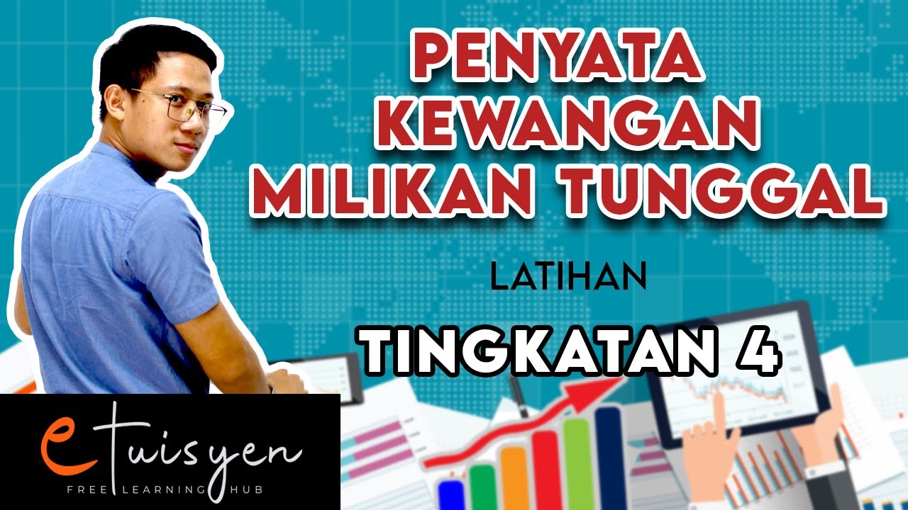 [eTuisyen] TINGKATAN 4 PRINSIP PERAKAUNAN: Bab 7 - Penyata Kewangan Milikan Tunggal  (Latihan)