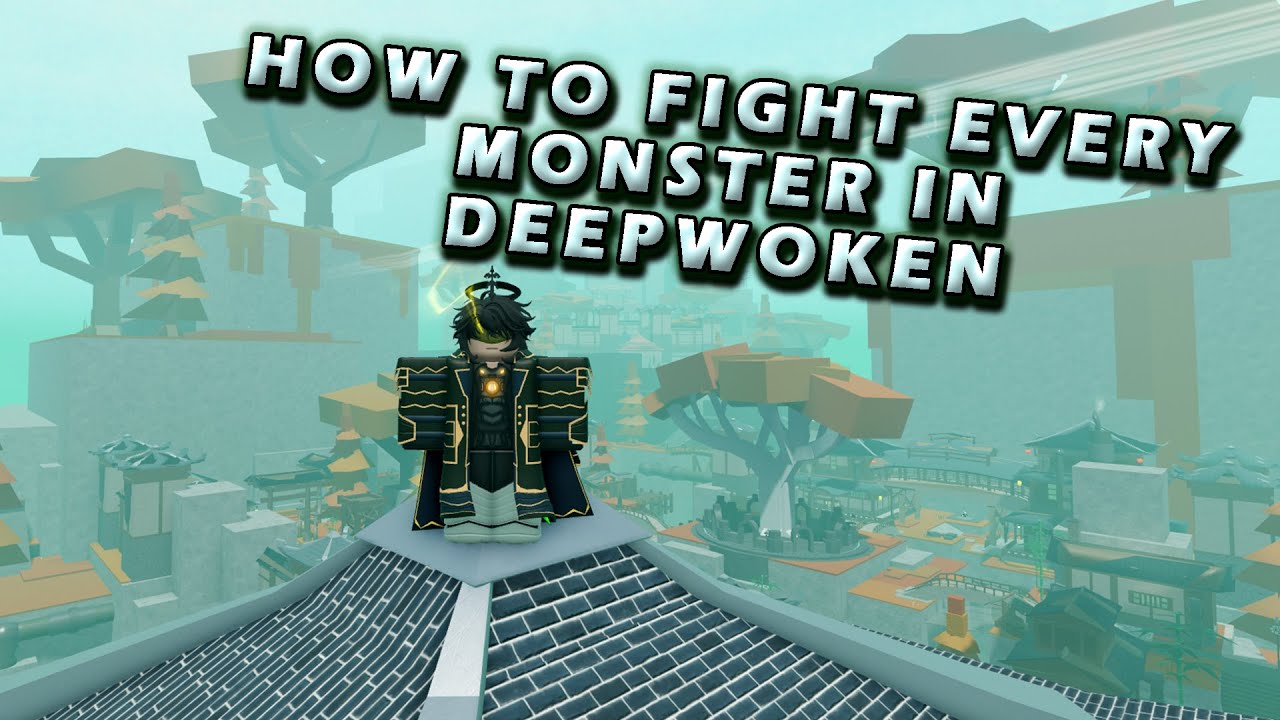 HOW TO FIGHT EVERY MONSTER IN DEEPWOKEN || Deepwoken Guide