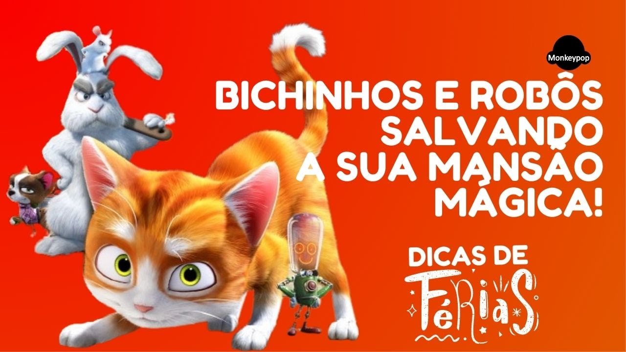 A MANSÃO MÁGICA - DICA DE FÉRIAS - MONKEYPOPTV