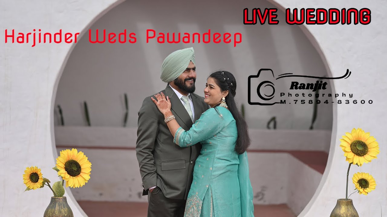 Harjinder Weds Pawandeep Live Wedding Ranjit Photography Shergarh Cheema