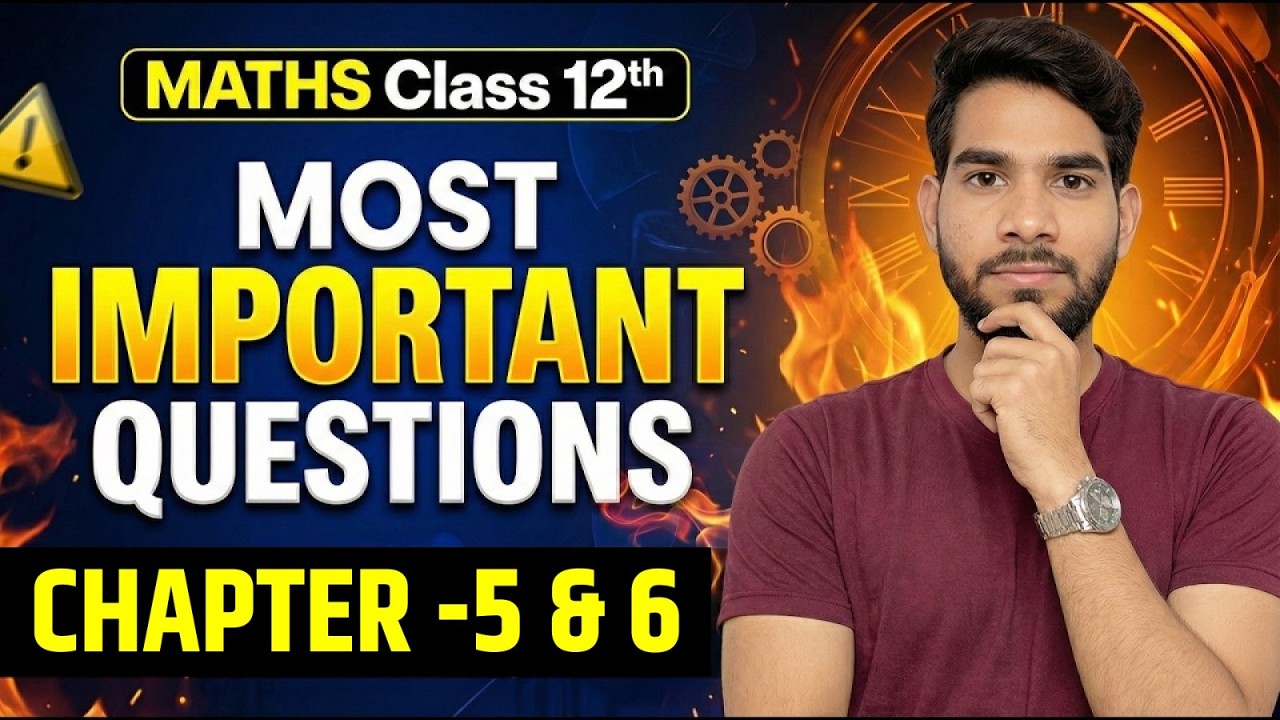 Class 12 Maths Most Important Questions | Chapter 6 & 7 | Board Exam 2026