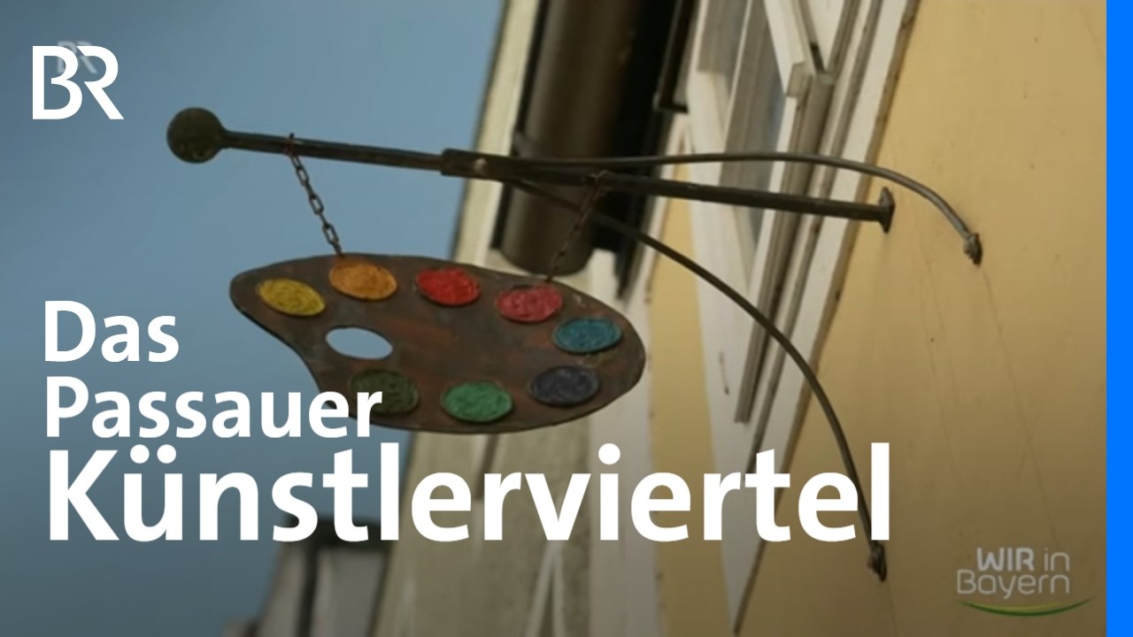 Mehr als ein Geheimtipp: Das Passauer Künstlerviertel | Wir in Bayern | BR