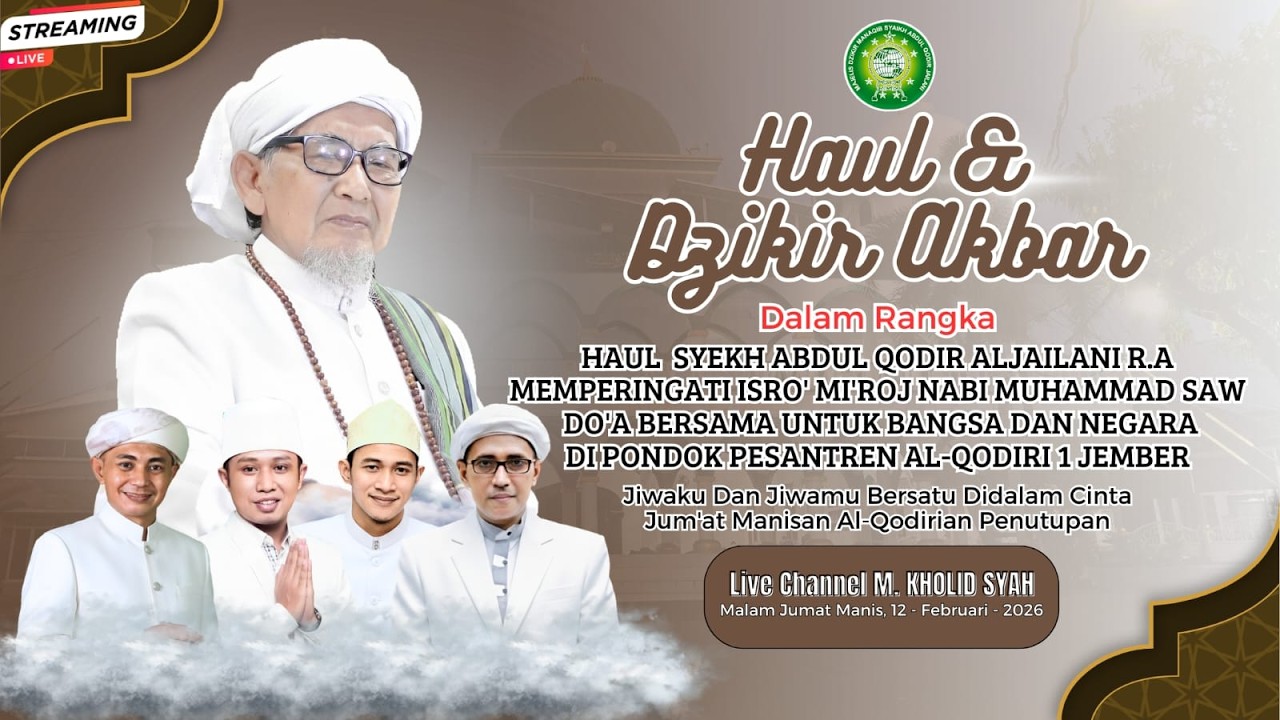 🔴 LIVE HAUL AKBAR 2026 DZIKIR MANAQIB SYAIKH ABDUL QODIR ALJILANI RA. hal. AL-QODIRI JEMBER