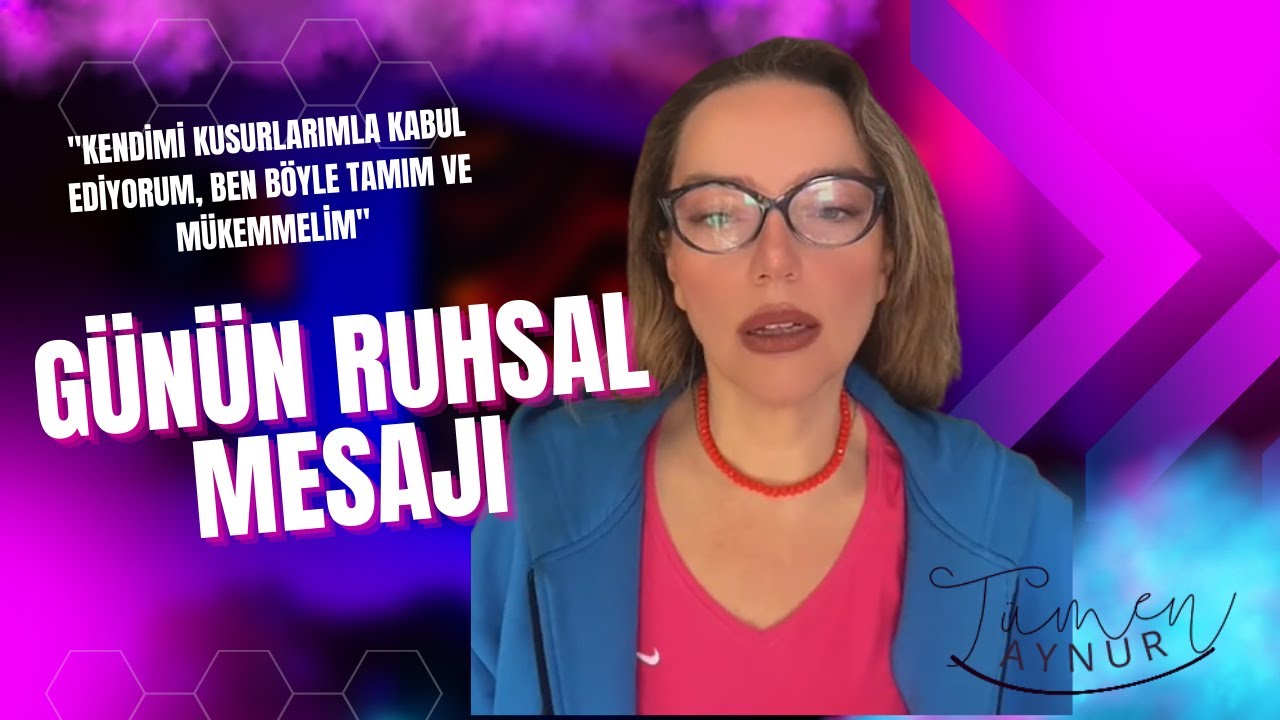 Günün Ruhsal Mesajı ve Daha Fazlası-2.gün @AynurTümen