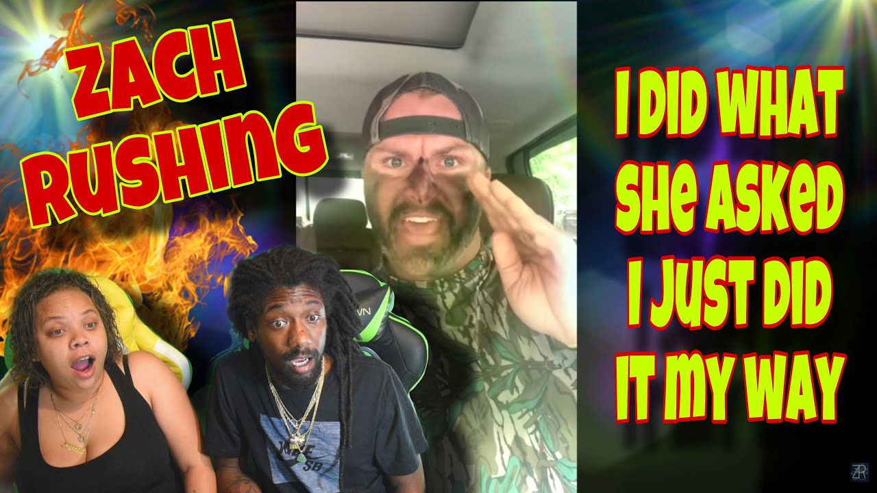 Зак Рашинг — Я сделал то, что она просила 🤷🏼‍♂️ Я просто сделал по-своему | РЕАКЦИЯ