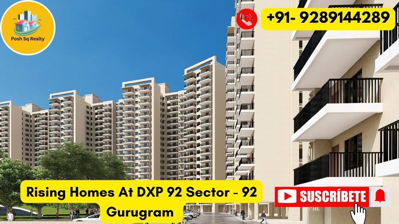 Rising Homes At DXP 92 || Sector - 92 Gurugram || Posh Sq Realty