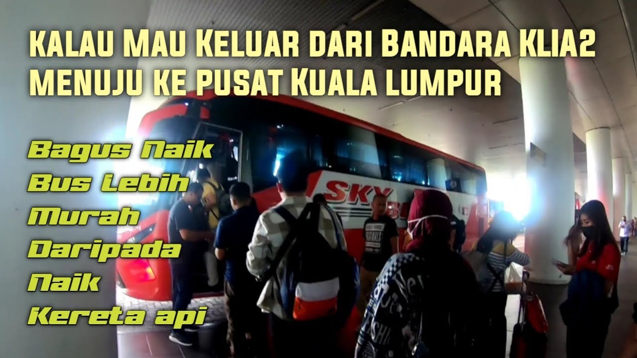 Naik Bas Dari Bandara KLIA2 ke KL Sentral